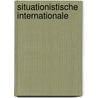 Situationistische Internationale by Max Jakob Orlich