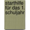 Starthilfe für das 1. Schuljahr by Alexandra Ferrarÿ