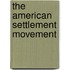 The American Settlement Movement