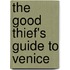 The Good Thief's Guide To Venice