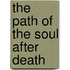 The Path Of The Soul After Death