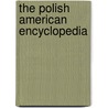 The Polish American Encyclopedia by James S. Pula