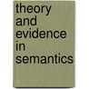 Theory and Evidence in Semantics door John Nerbonne