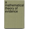 A Mathematical Theory Of Evidence by Glenn Shafer
