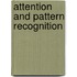 Attention and Pattern Recognition