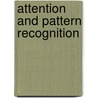 Attention and Pattern Recognition door Nick Lund