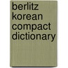 Berlitz Korean Compact Dictionary door Inc. Berlitz International