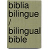 Biblia Bilingue / Bilingual Bible door Onbekend