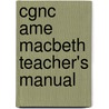 Cgnc Ame Macbeth Teacher's Manual by Classic Comics