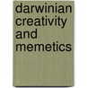 Darwinian Creativity And Memetics by Maria Kronfeldner