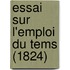 Essai Sur L'Emploi Du Tems (1824)