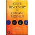 Gene Discovery For Disease Models