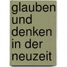 Glauben und Denken in der Neuzeit door Helmut Thielicke