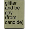 Glitter and Be Gay (from Candide) door Onbekend