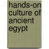 Hands-On Culture of Ancient Egypt