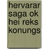 Hervarar Saga Ok Hei Reks Konungs