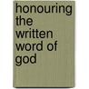 Honouring the Written Word of God door J.I. Packer