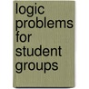 Logic Problems for Student Groups door Sharyn Woodson