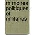 M Moires Politiques Et Militaires
