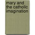Mary And The Catholic Imagination