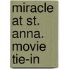 Miracle at St. Anna. Movie Tie-In by James McBride
