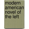 Modern American Novel of the Left by M. Keith Booker