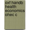 Oxf Handb Health Economics Ohec C door Wilber Smith
