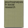 Psychoanalysis In Social Research by Claudia Lapping