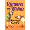 Ramona the Brave Ramona the Brave by Beverly Cleary