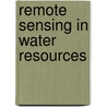 Remote Sensing in Water Resources door Sm Ramasamy