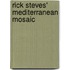 Rick Steves' Mediterranean Mosaic