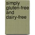 Simply Gluten-Free And Dairy-Free