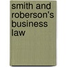 Smith And Roberson's Business Law door Richard Mann