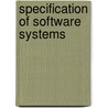 Specification Of Software Systems door Vangalur S. Alagar