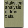 Statistical Analysis Of Fmri Data door F. Gregory Ashby