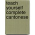 Teach Yourself Complete Cantonese