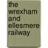 The Wrexham And Ellesmere Railway