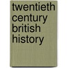 Twentieth Century British History by Sir George Simpson