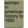 Women In American History To 1880 door Carol Faulkner