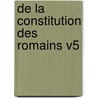 de La Constitution Des Romains V5 by Athanase Auger