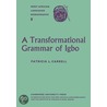 A Transformational Grammar Of Igbo door Patricia L. Carrell