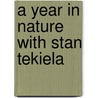 A Year in Nature With Stan Tekiela door Stan Tekiela