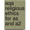 Aqa Religious Ethics For As And A2 door Jill Oliphant