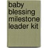Baby Blessing Milestone Leader Kit
