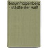 Braun/Hogenberg - Städte der Welt