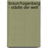 Braun/Hogenberg - Städte der Welt by Dr Stephan Fussel