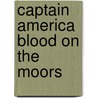 Captain America Blood On The Moors by Roger Stern