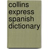 Collins Express Spanish Dictionary by Spanish
