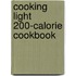 Cooking Light 200-Calorie Cookbook