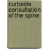 Curbside Consultation Of The Spine